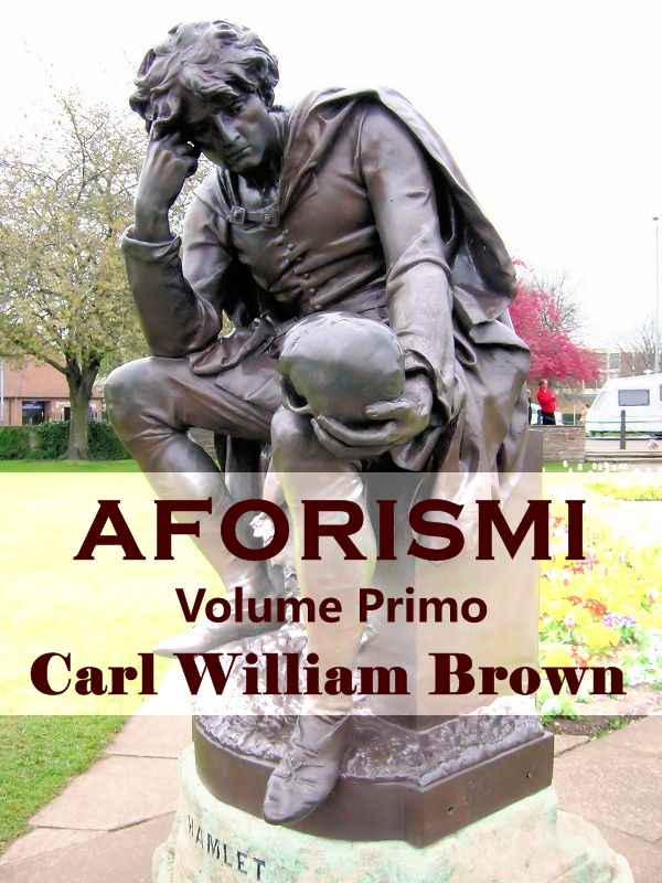 Aforismi di C.W. Brown Volume primo