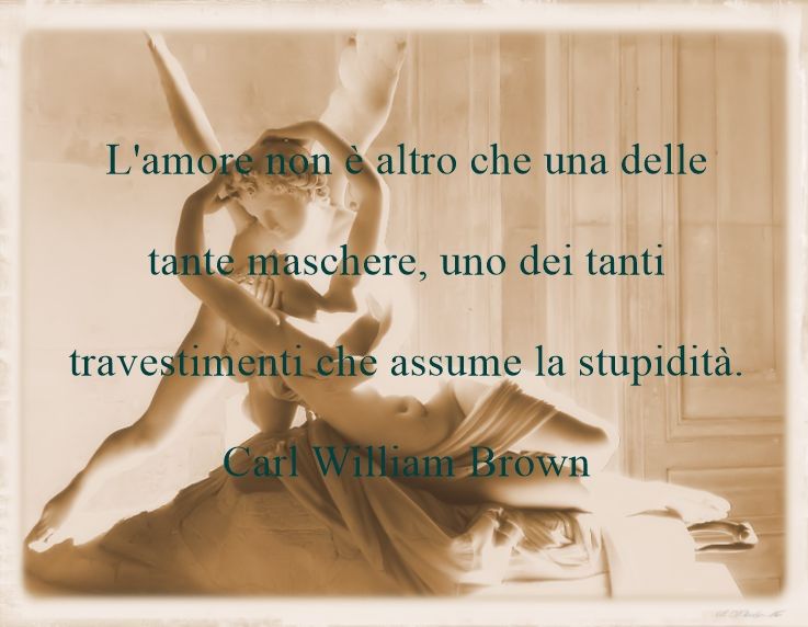 Aforismi e amore di Carl William Brown