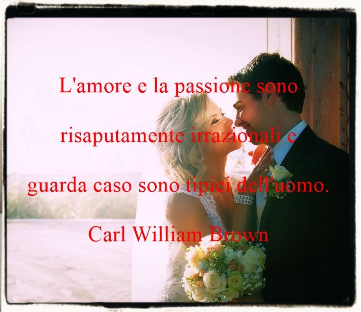 Amore e riflessioni di Carl William Brown