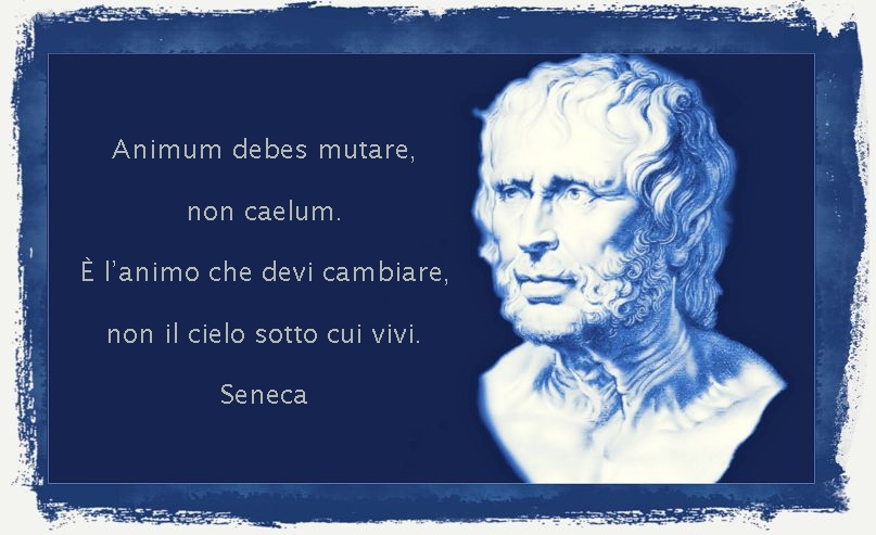Migliora il tuo animo. Seneca