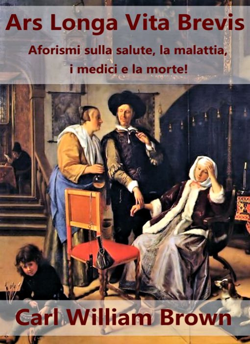 Ars longa, vita brevis. Aforismi sulla medicina